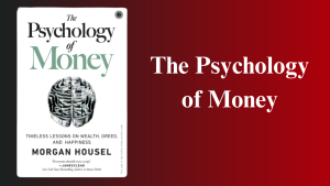 Read more about the article The Psychology of Money Summary in Hindi